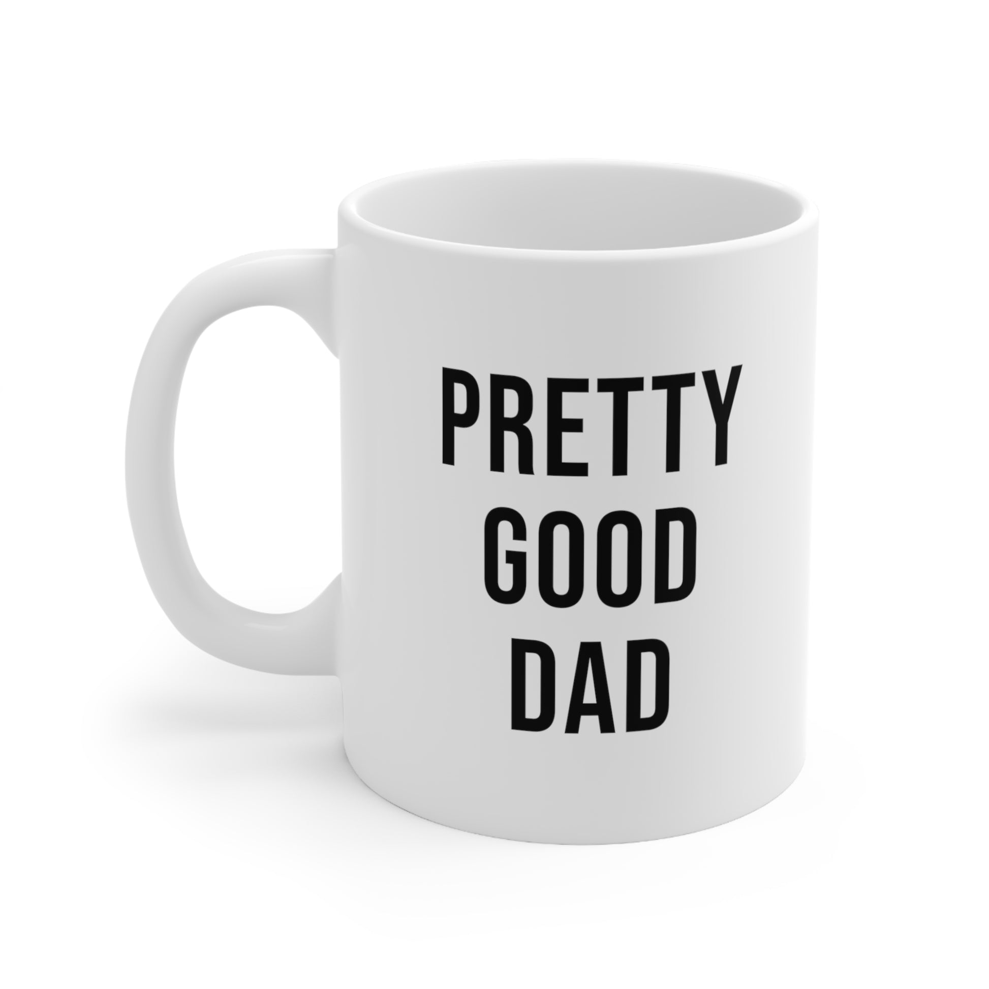 Pretty Good Dad Coffee Mug