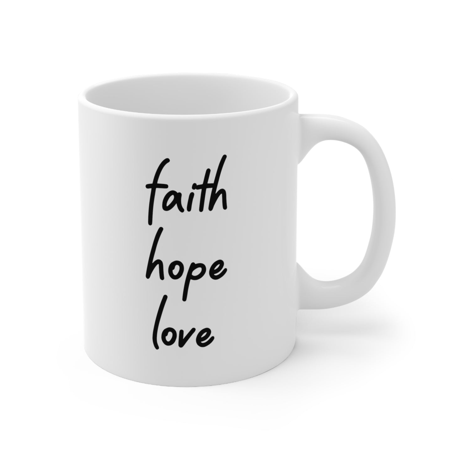 Faith Hope Love Coffee Mug 11oz