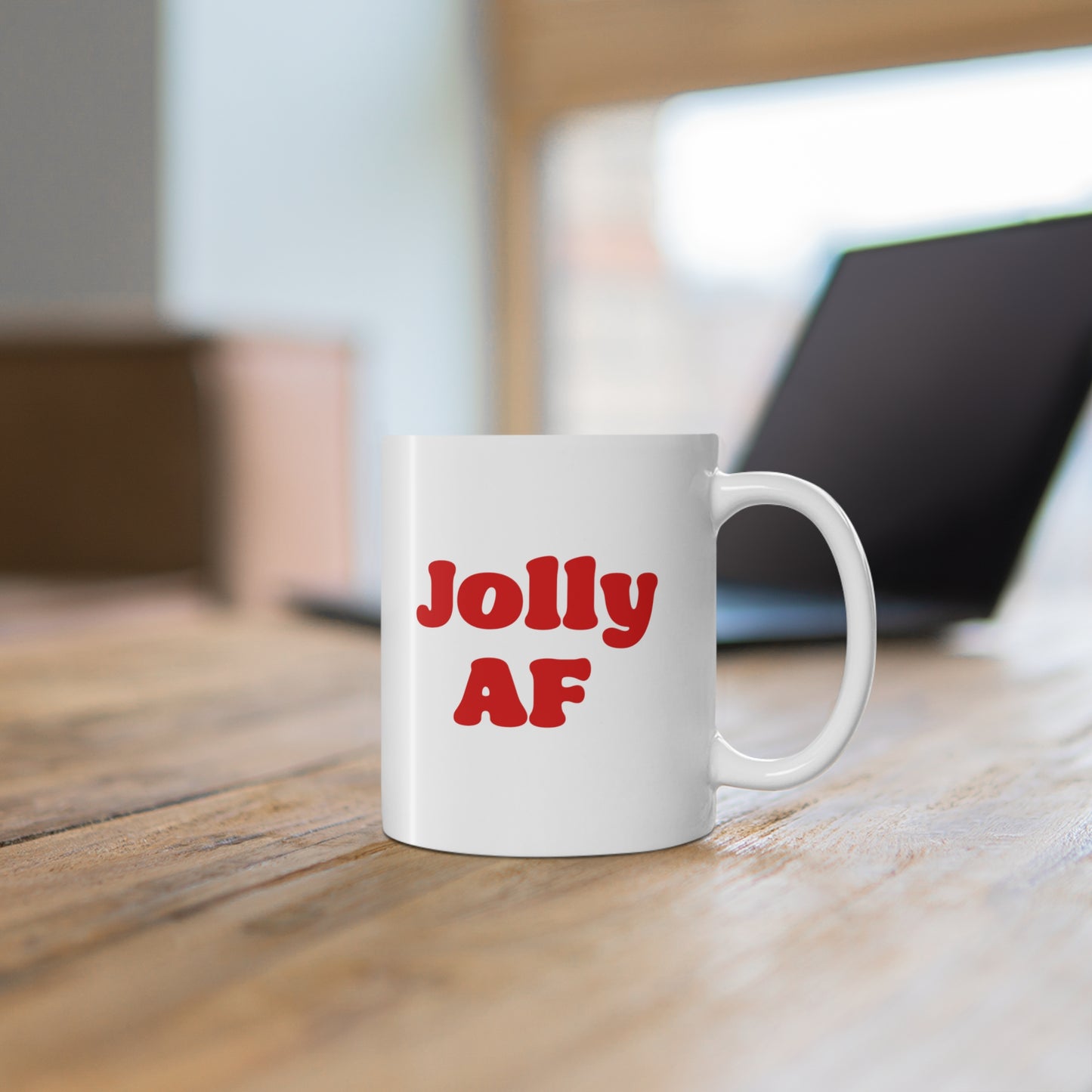 11oz ceramic mug with quote Jolly AF
