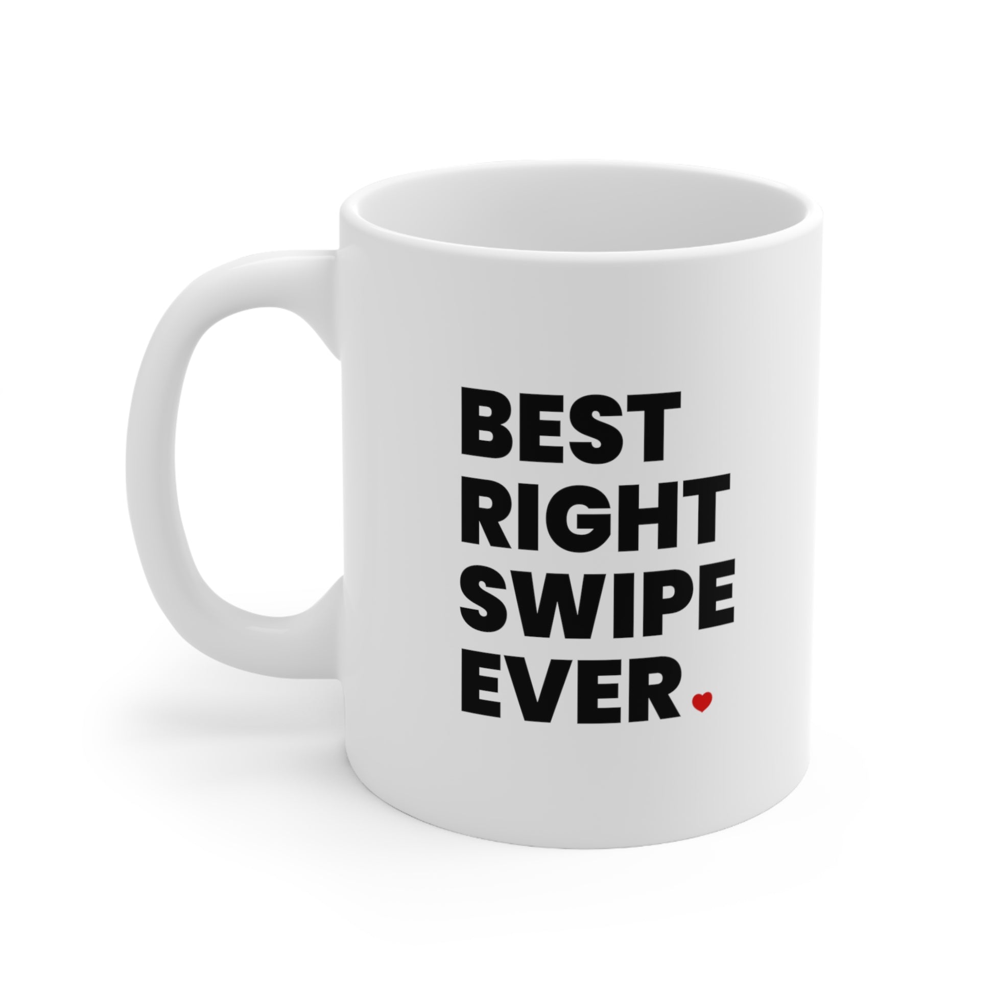 Best Right Swipe Ever Coffee Mug