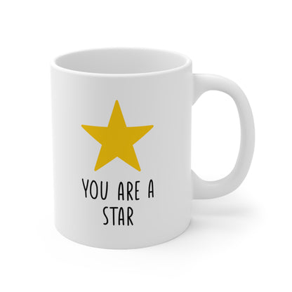 You Are A Star Coffee Mug 11oz