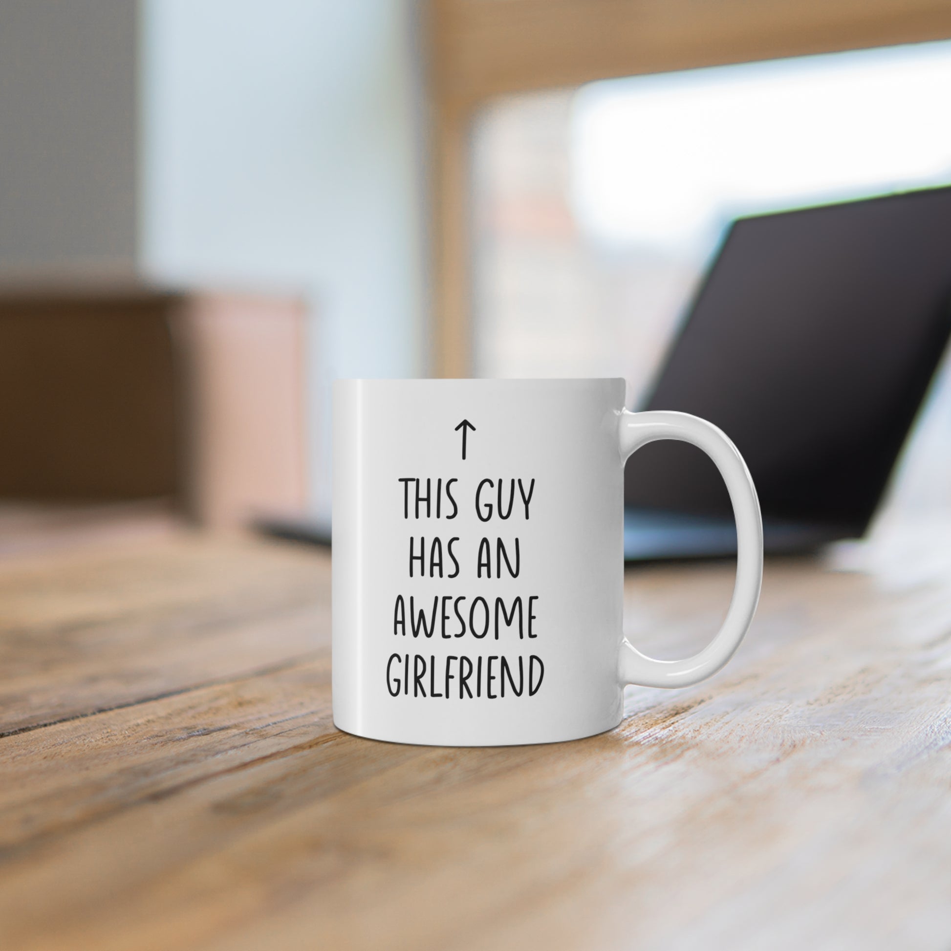 11oz ceramic mug with quote This Guy Has An Awesome Girlfriend