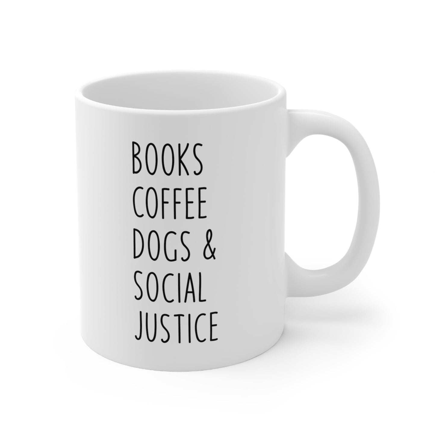 Books Coffee Dogs and Social Justice Coffee Mug 11oz