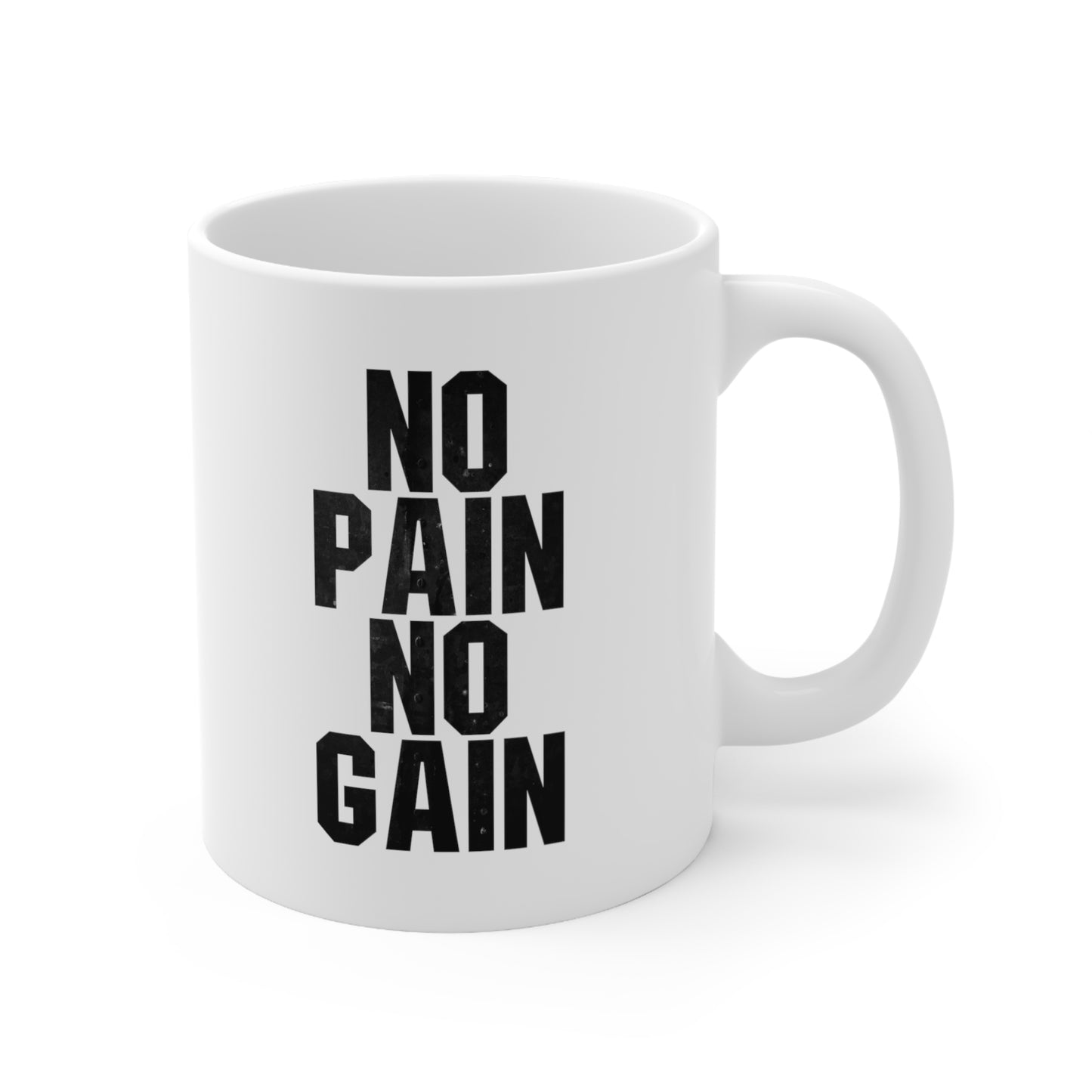 No Pain No Gain Coffee Mug 11oz