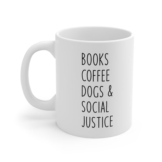 Books Coffee Dogs and Social Justice Coffee Mug
