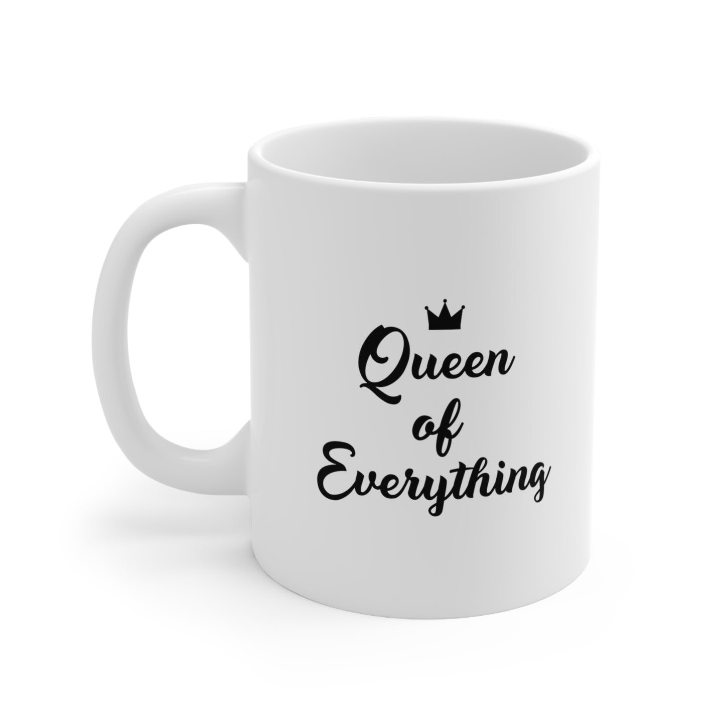 Queen of Everything Coffee Mug