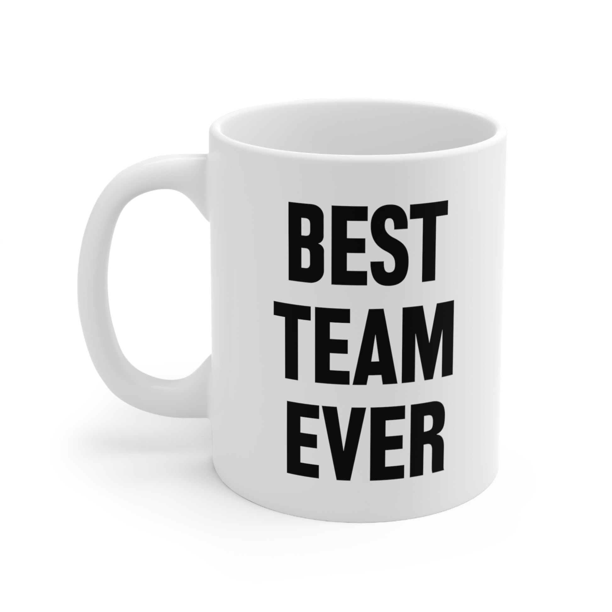 Best Team Ever Coffee Mug