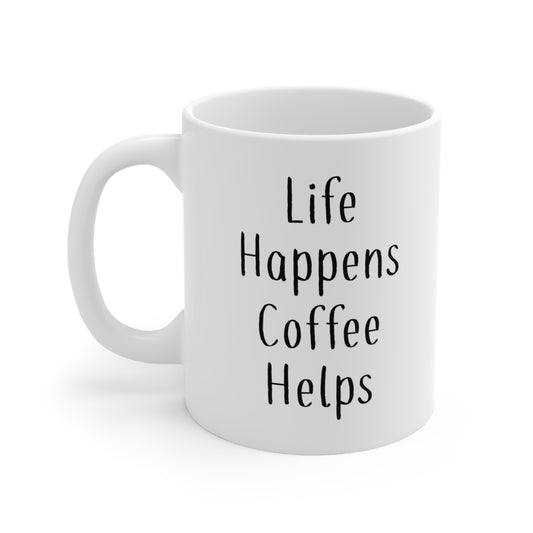 Life Happens Coffee Helps Mug