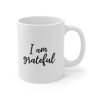 I am grateful Coffee Mug 11oz