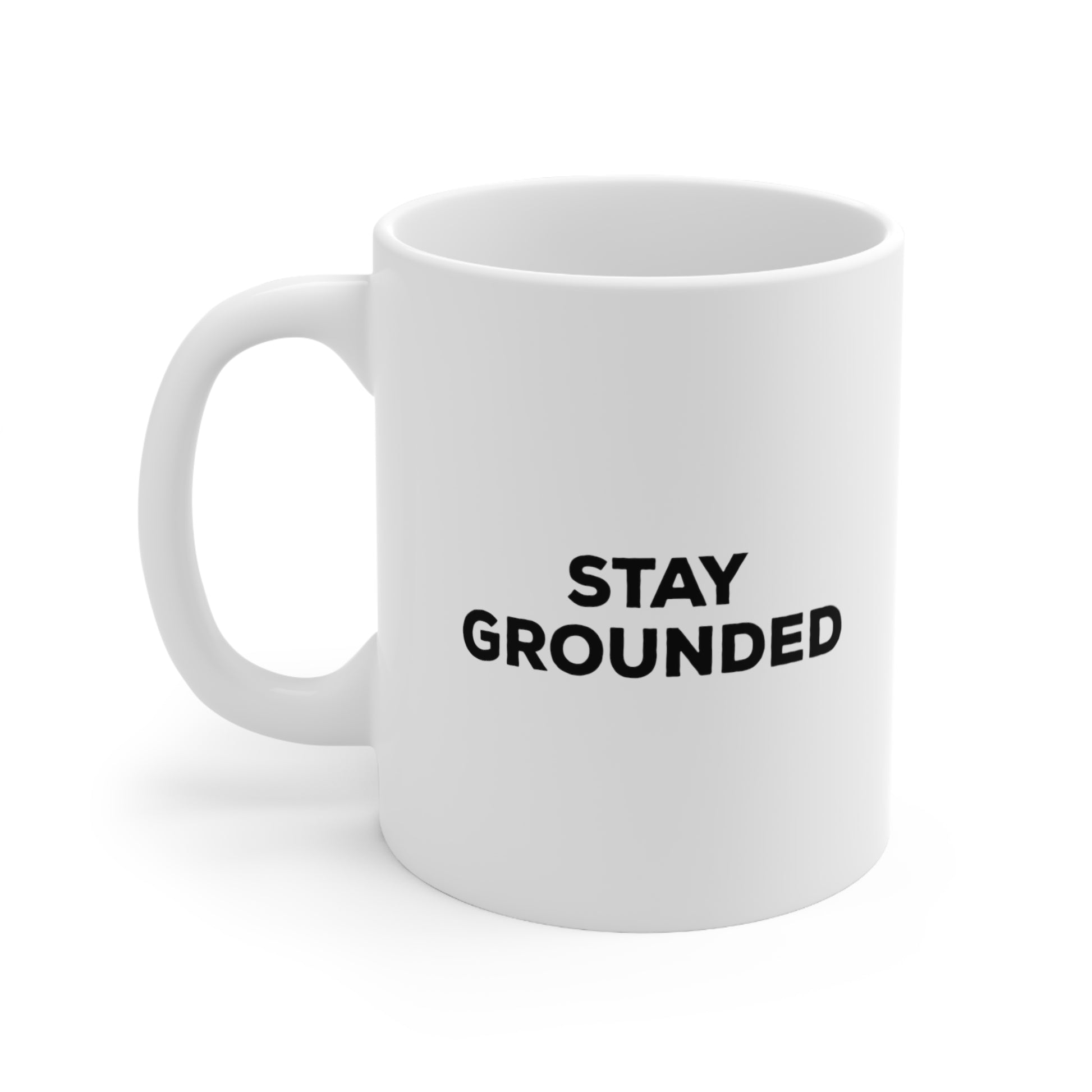 Stay Grounded Coffee Mug 11oz