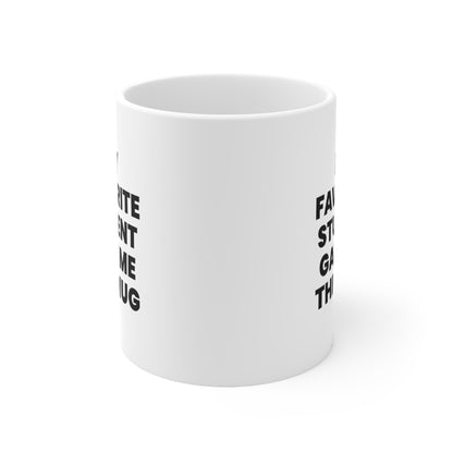 My Favorite Student Gave Me This Mug Coffee Cup 11oz