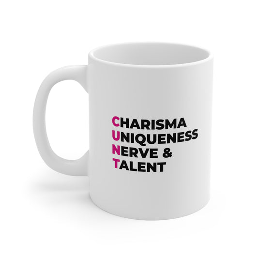 Charisma Uniqueness Nerve and Talent Coffee Mug