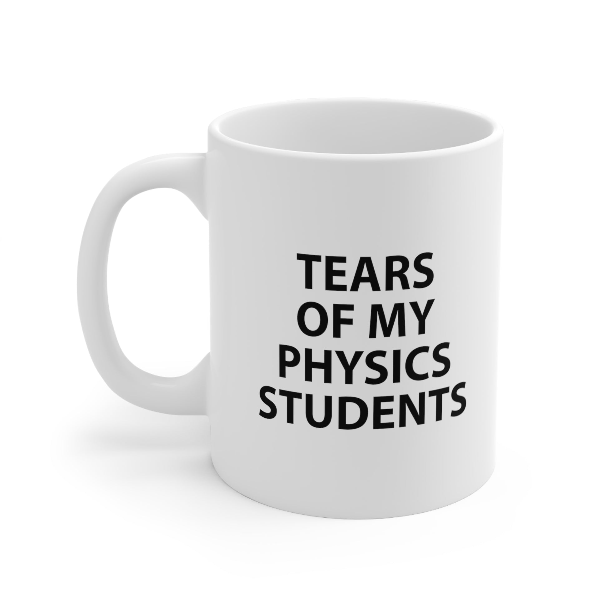 Tears of my Physics Students Coffee Mug