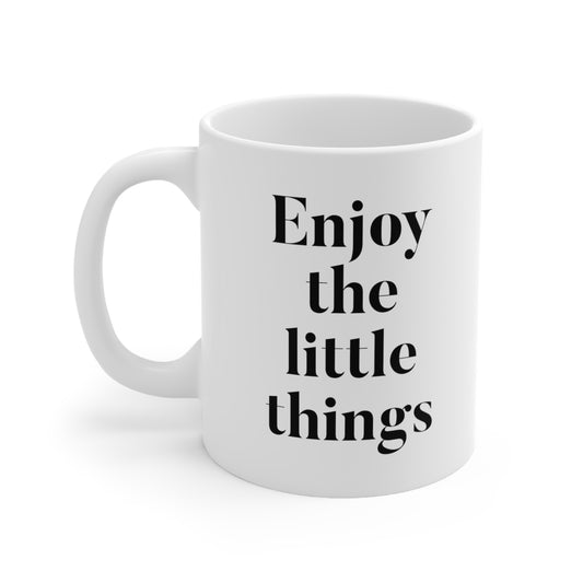 Enjoy the Little Things Coffee Mug