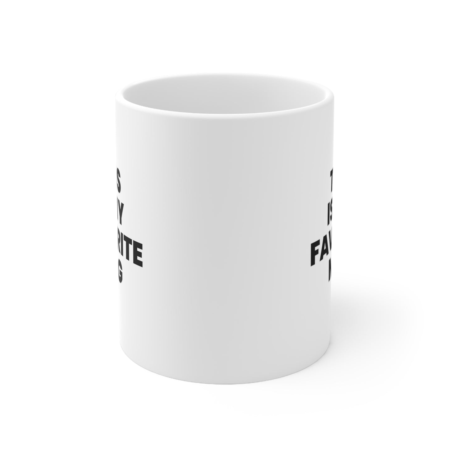 This Is My Favorite Mug Coffee Cup 11oz