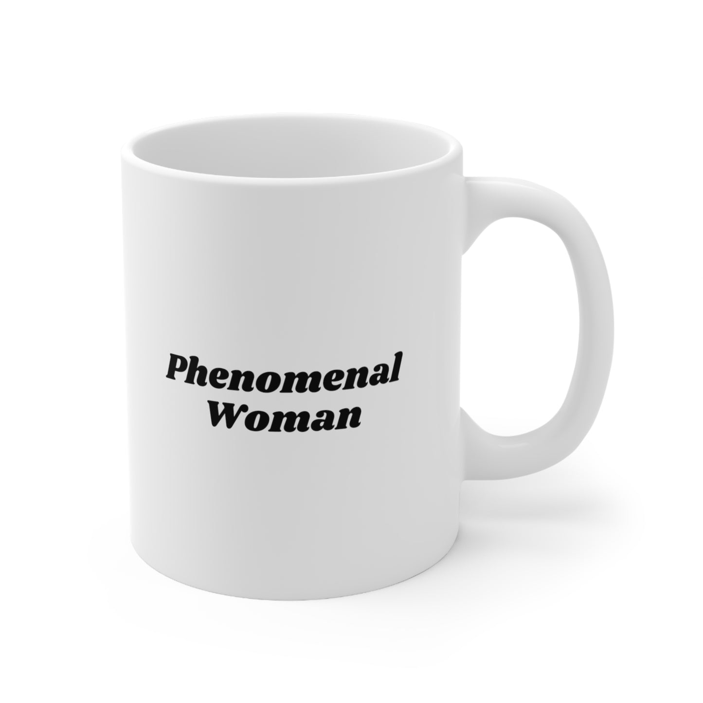 Phenomenal Woman Coffee Mug 11oz