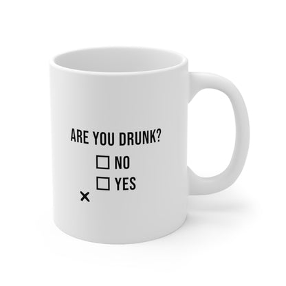 Are You Drunk Coffee Mug 11oz