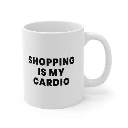 Shopping Is My Cardio Coffee Mug 11oz