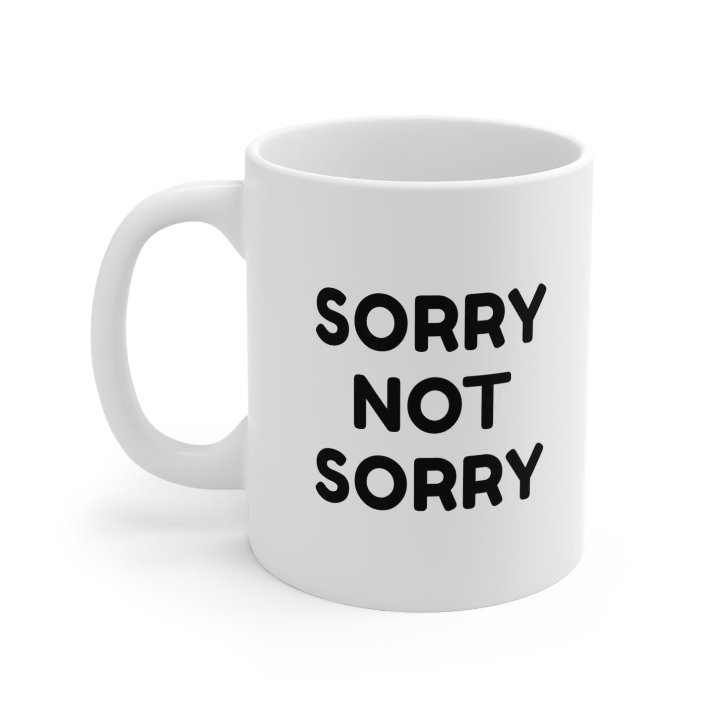 Sorry Not Sorry Coffee Mug 