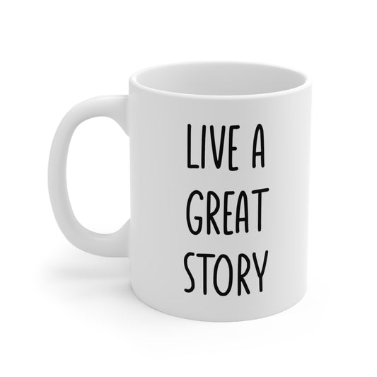 Live a Great Story Coffee Mug