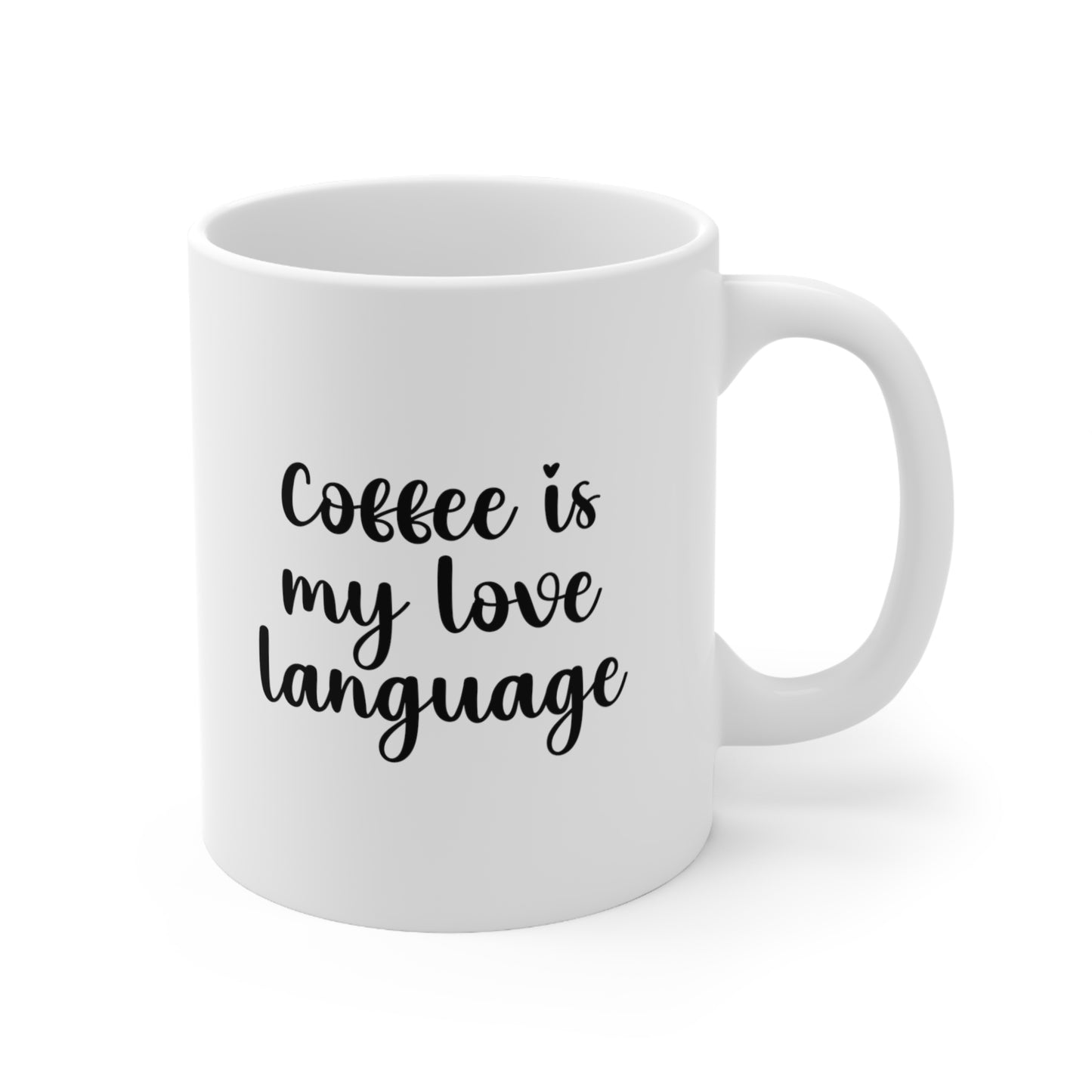 Coffee is my Love Language Mug 11oz