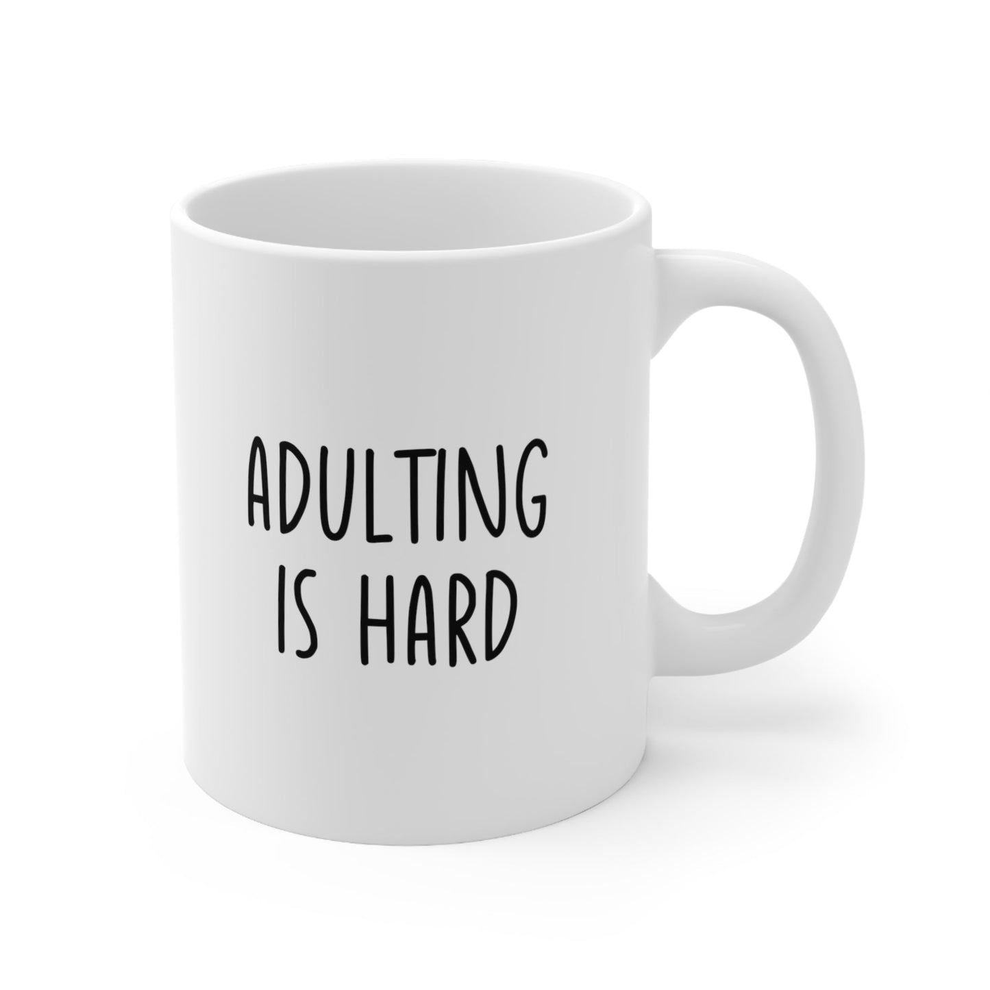 Adulting is Hard Coffee Mug 11oz Jolly Mugs