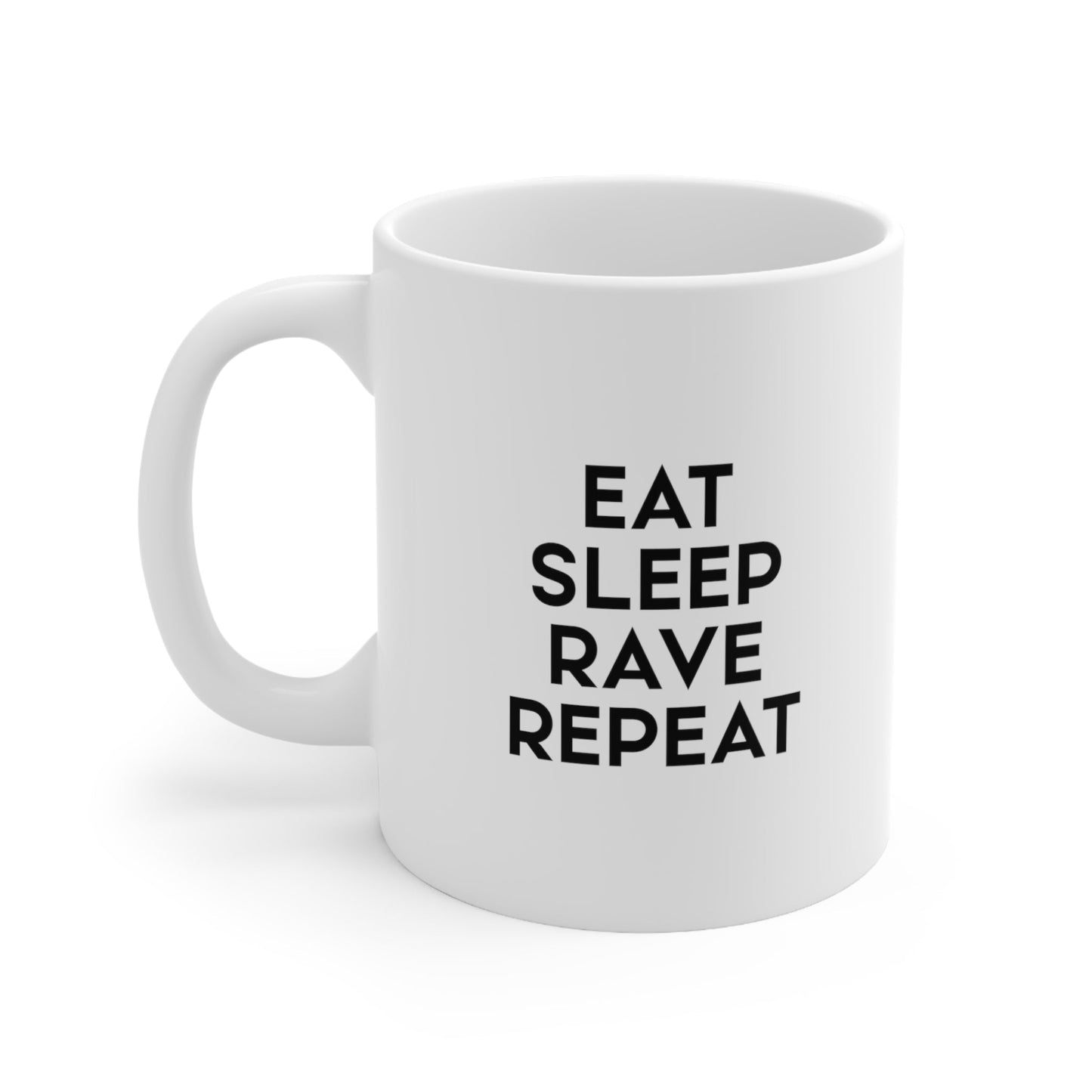 Eat Sleep Rave Repeat Coffee Mug 11oz Jolly Mugs