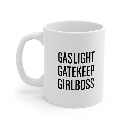 Gaslight Gatekeep Girlboss Coffee Mug 11oz Jolly Mugs