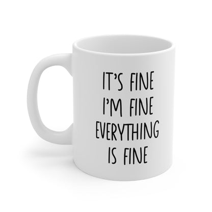 It's Fine I'm Fine Everything is Fine Mug Coffee 11oz Jolly Mugs