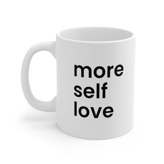 More Self Love Mug Coffee 11oz Jolly Mugs