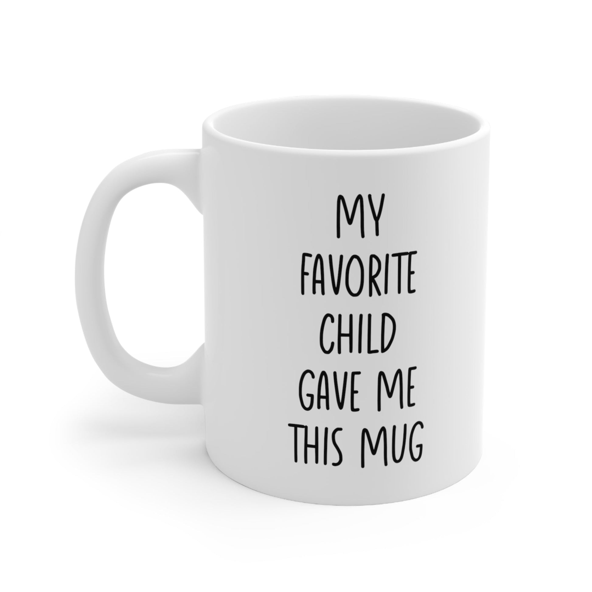 My Favorite Child Gave Me This Mug Coffee 11oz Jolly Mugs
