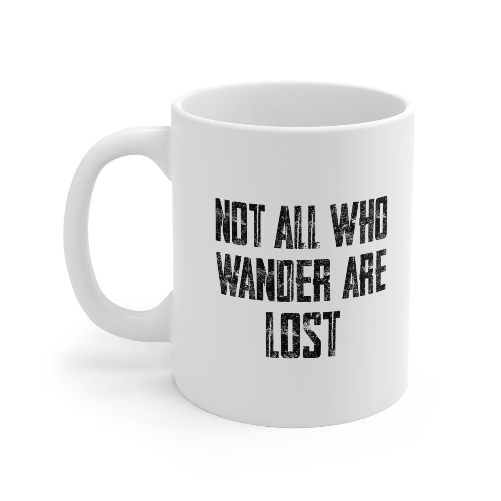 Not All Who Wander Are Lost Mug Coffee 11oz Jolly Mugs