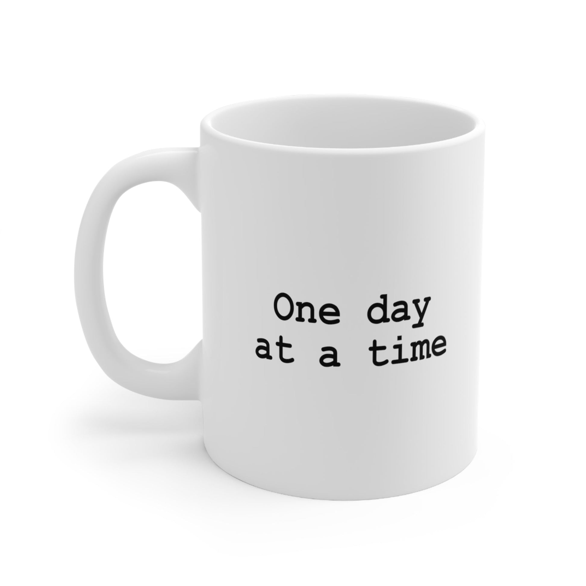 One Day at a Time Coffee Mug 11oz Jolly Mugs