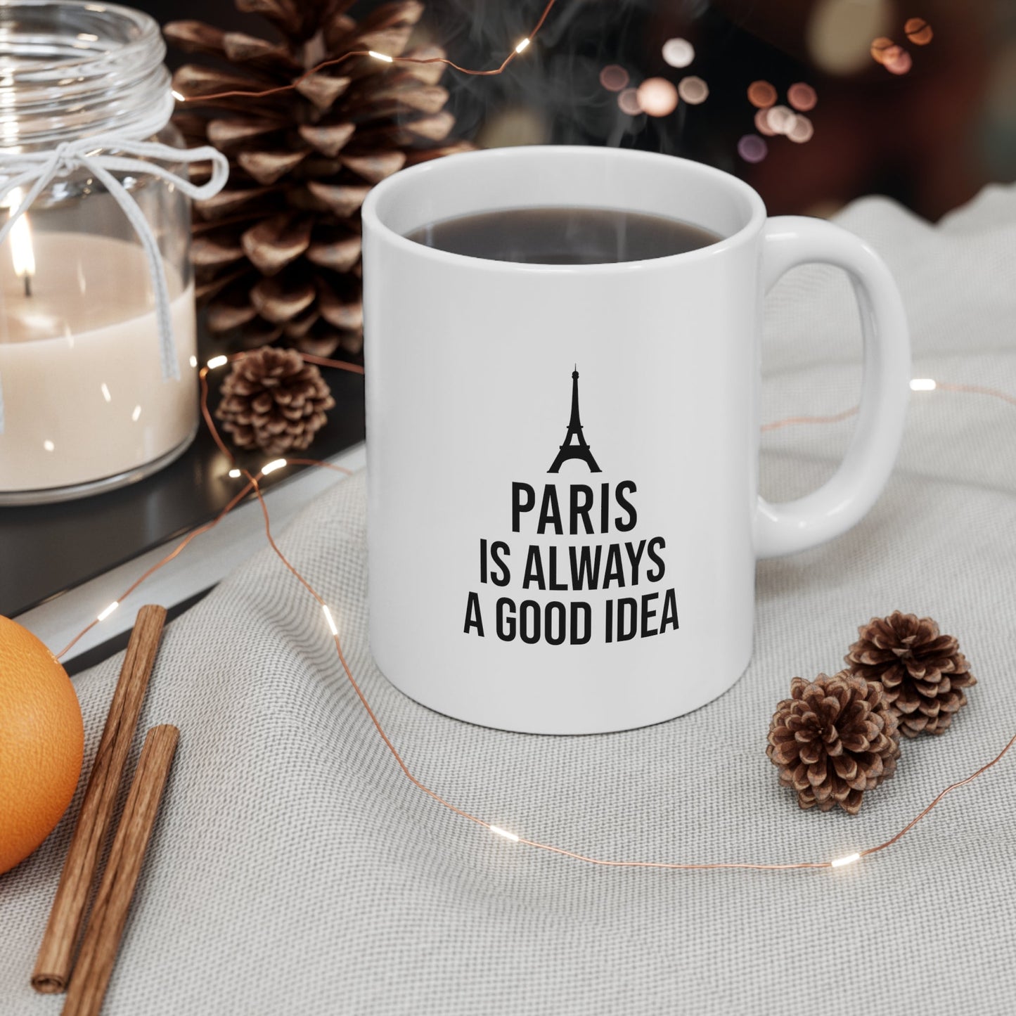Paris is Always a Good Idea Coffee Mug 11oz Jolly Mugs
