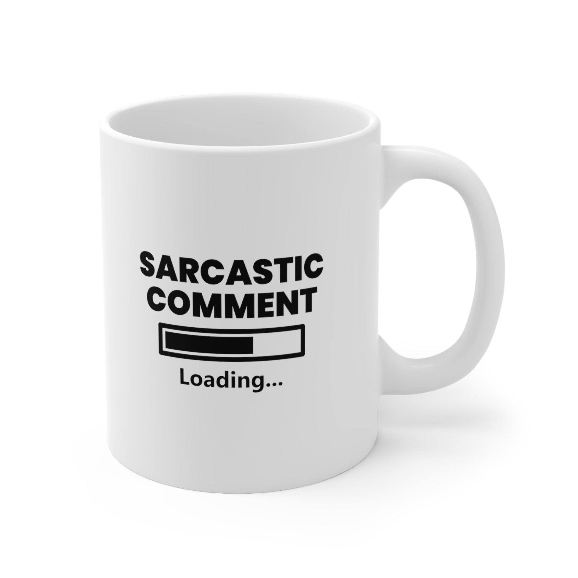 Sarcastic Comment Loading Coffee Mug 11oz Jolly Mugs